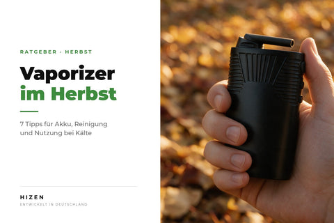 Vaporizer im Herbst: 7 Tipps für Akku, Reinigung & Kälte | HIZEN